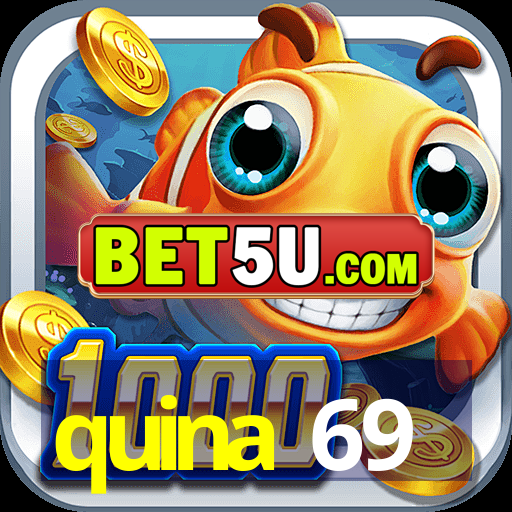 quina 69